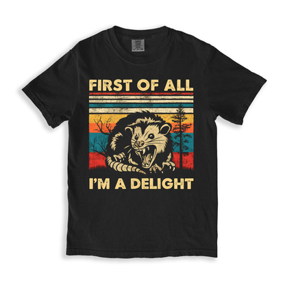 First Of All I_m A Delight 6 T-shirt