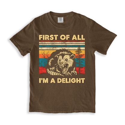 First Of All I'm A Delight 6 T-shirt