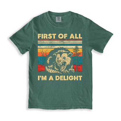 First Of All I'm A Delight 6 T-shirt