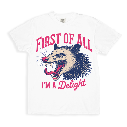 First Of All I'm A Delight T-shirt - White