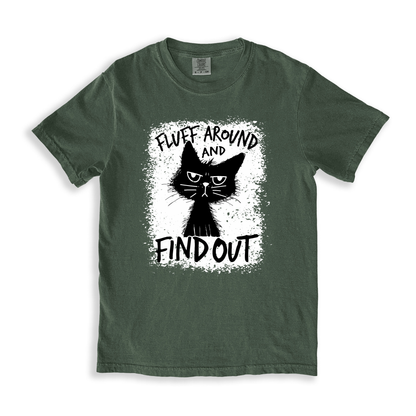 Fluff Around And Find Out T-shirt