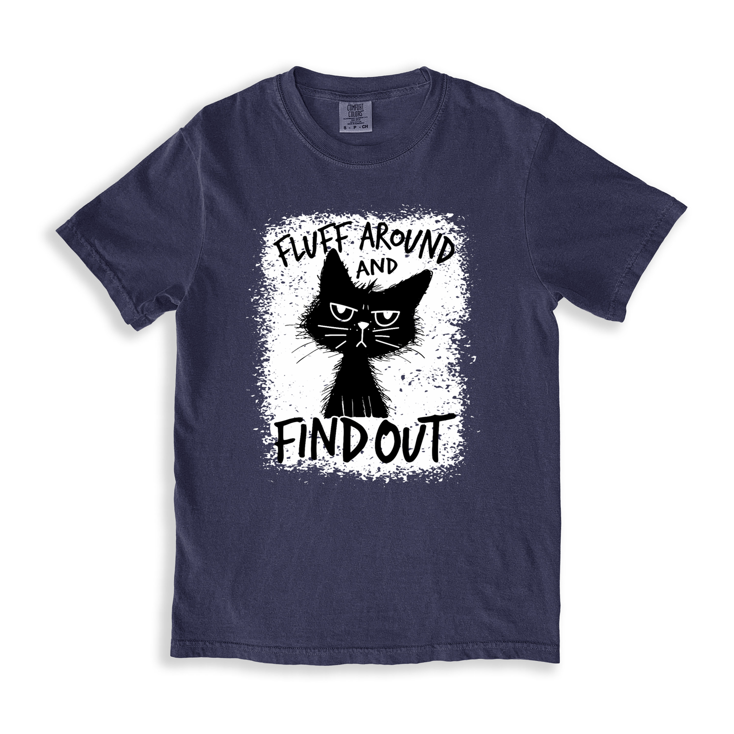 Fluff Around And Find Out T-shirt