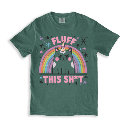 Fluff This Sh*t T-shirt