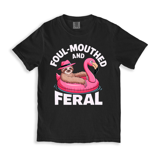 Foul-mouthed And Feral T-shirt