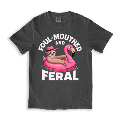 Foul-mouthed And Feral T-shirt