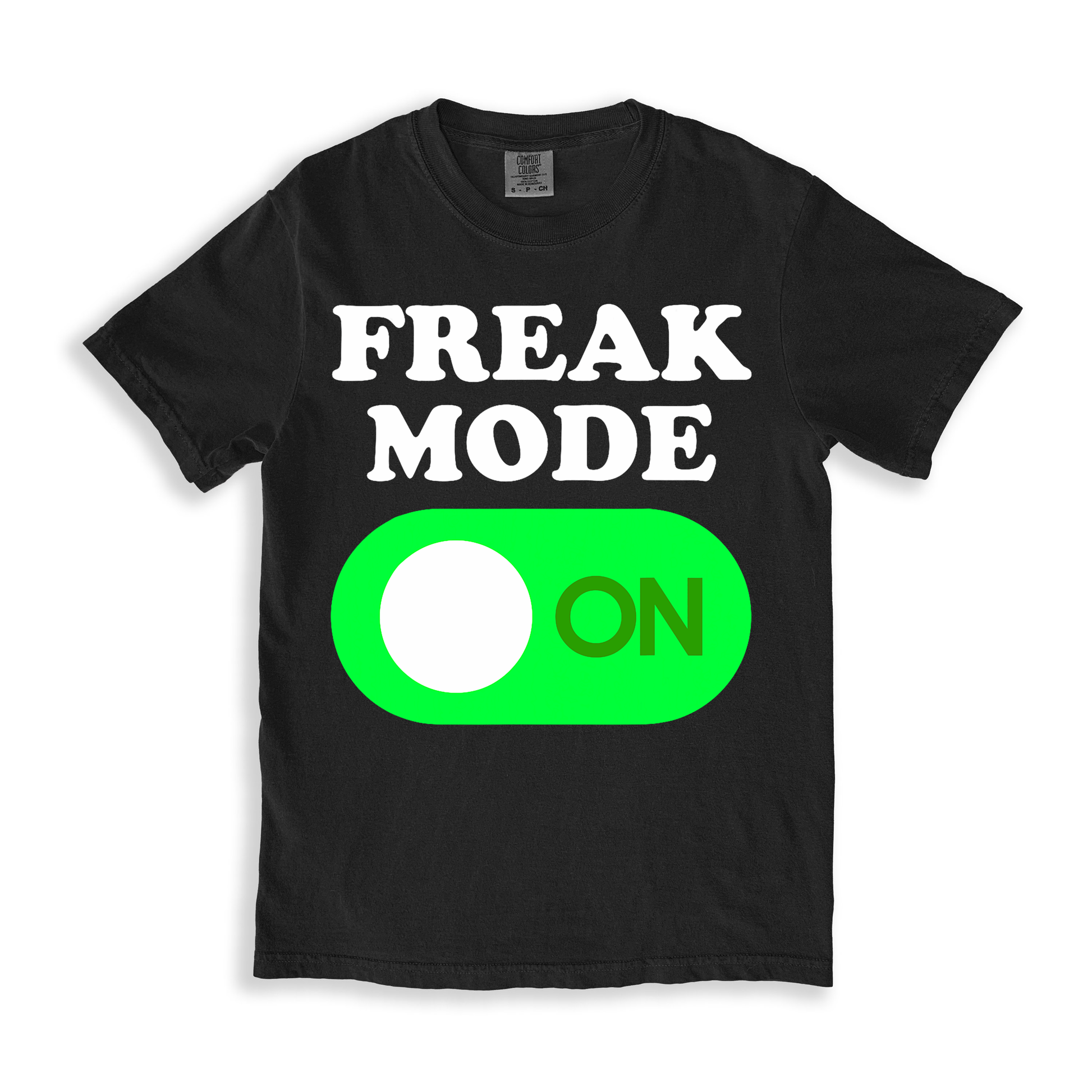 Freak Mode On T-shirt