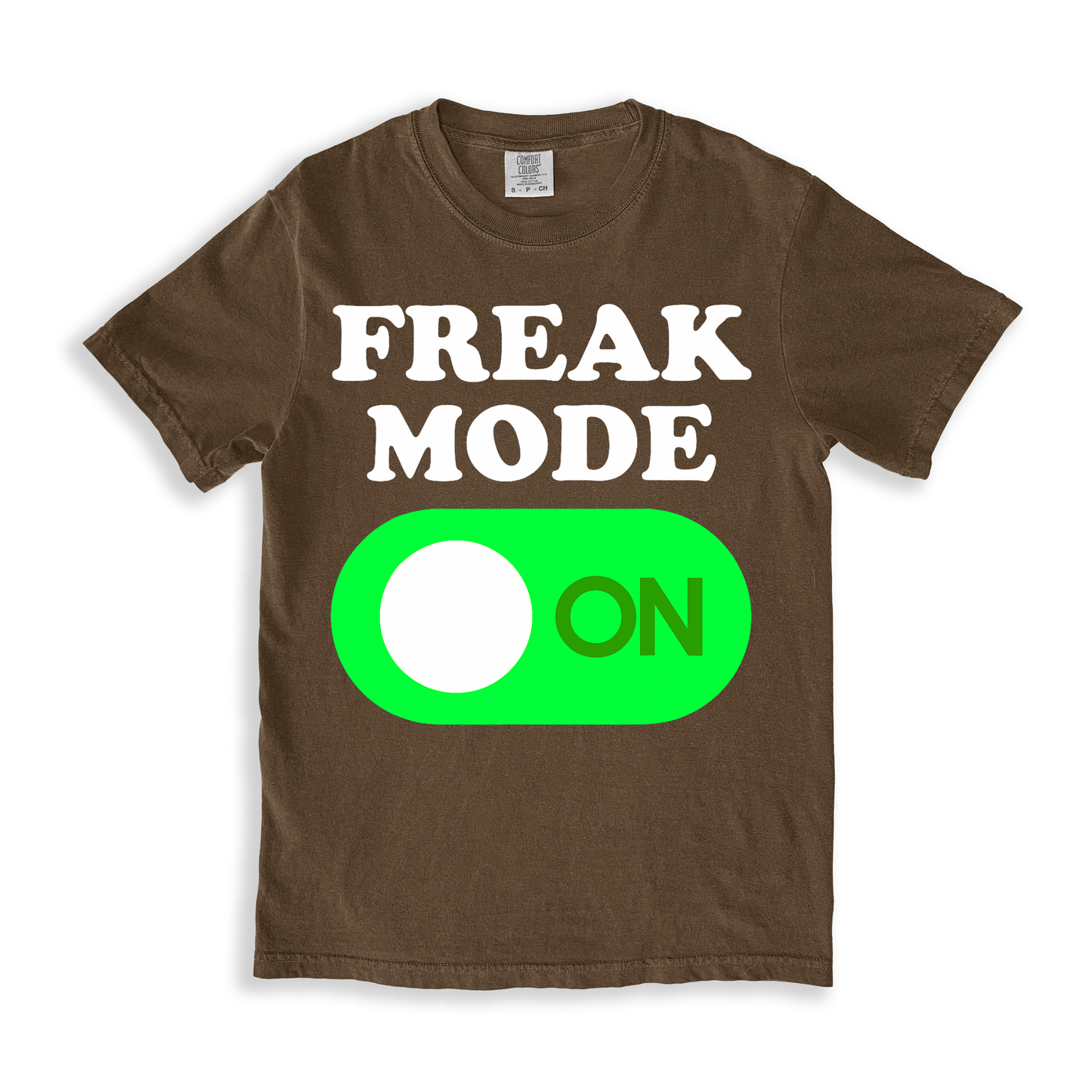 Freak Mode On T-shirt