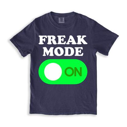 Freak Mode On T-shirt