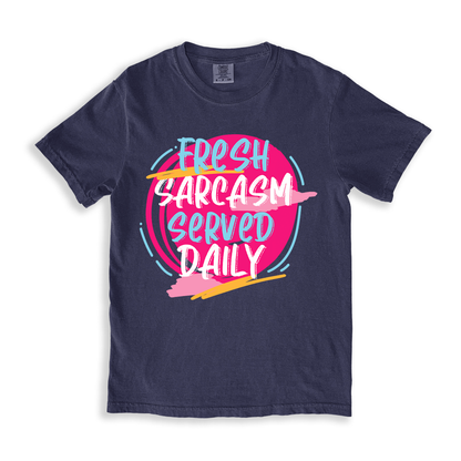 Fresh Sarcasm Served Daily 2 T-shirt