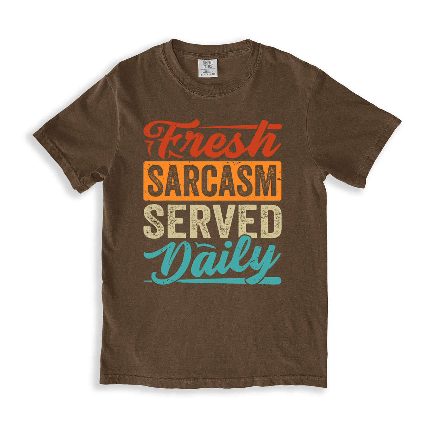 Fresh Sarcasm Served Daily T-shirt