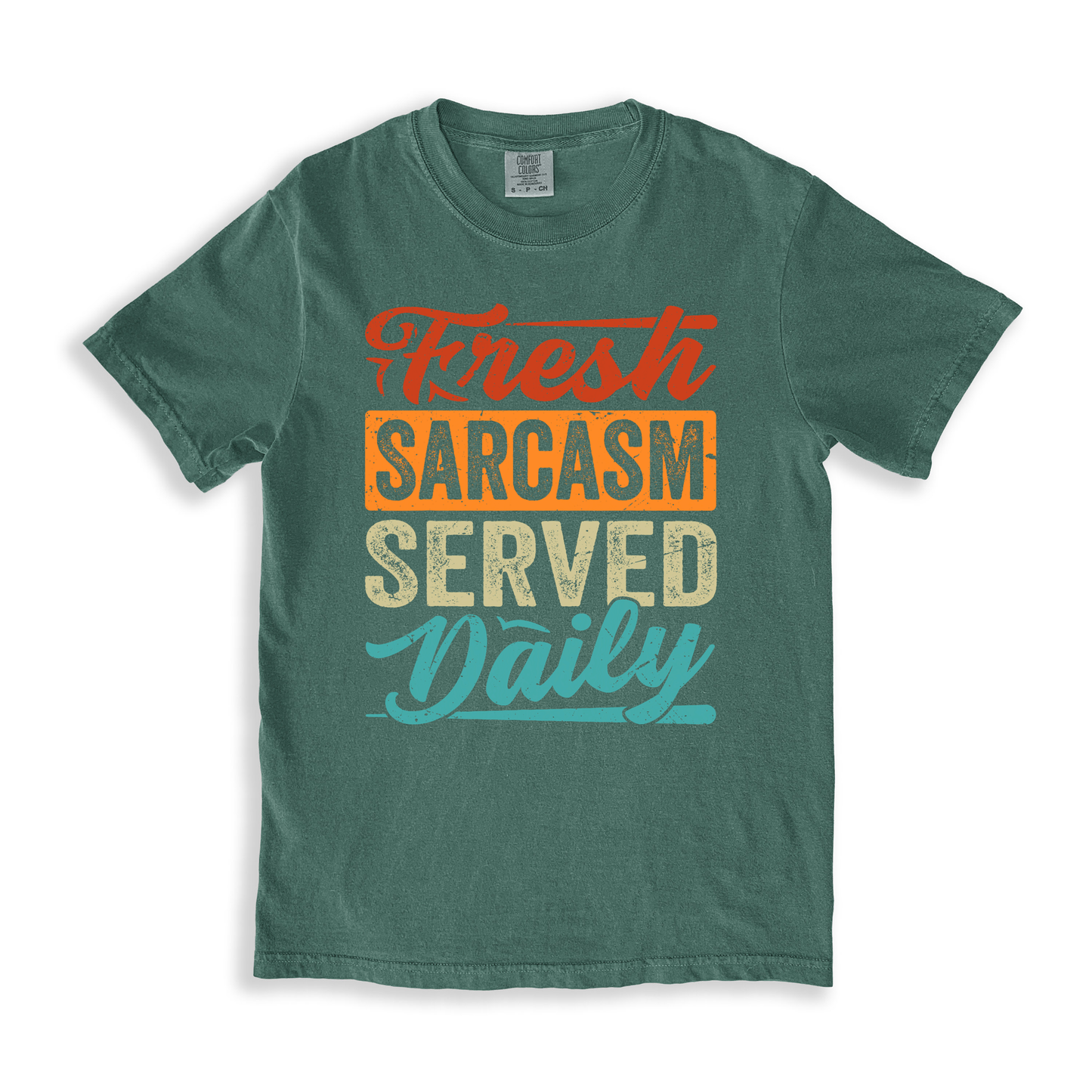 Fresh Sarcasm Served Daily T-shirt