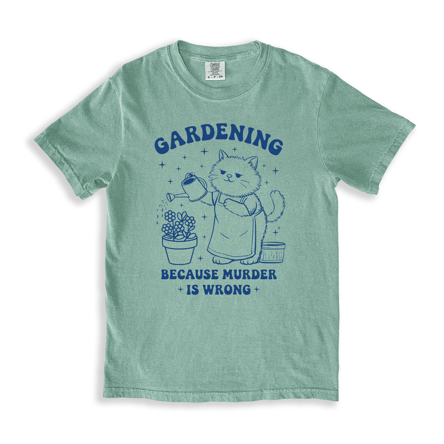 Gardening Because Murder Is Wrong T-shirt - Bay