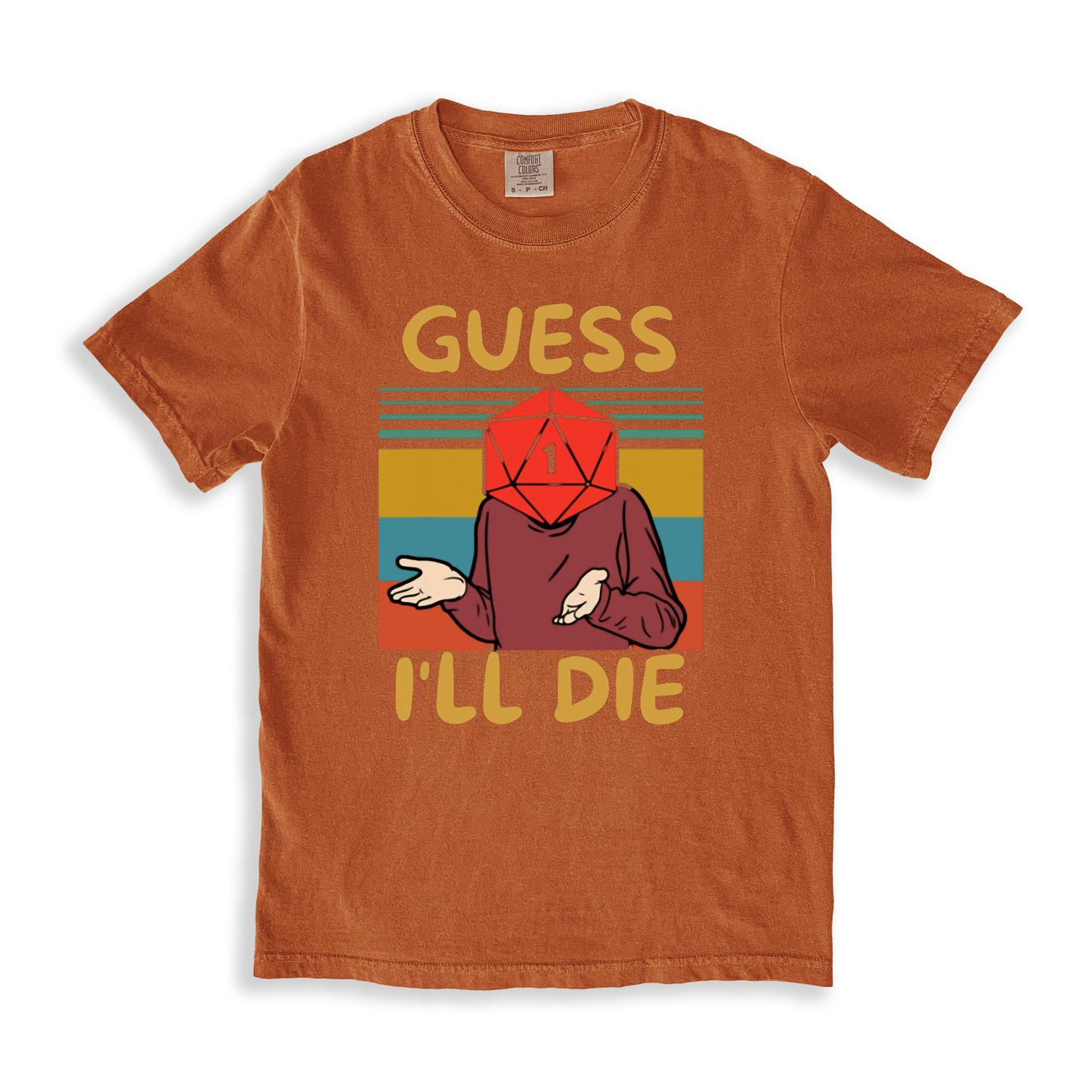 Guess I_ll Die T-shirt - Yam