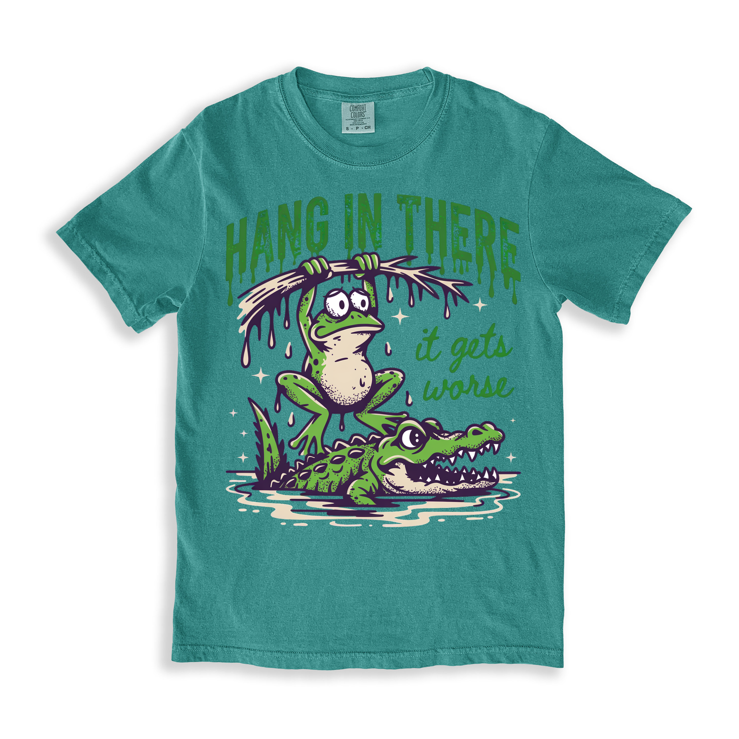 Hang In There It Gets Worse T-shirt - SeaFoam