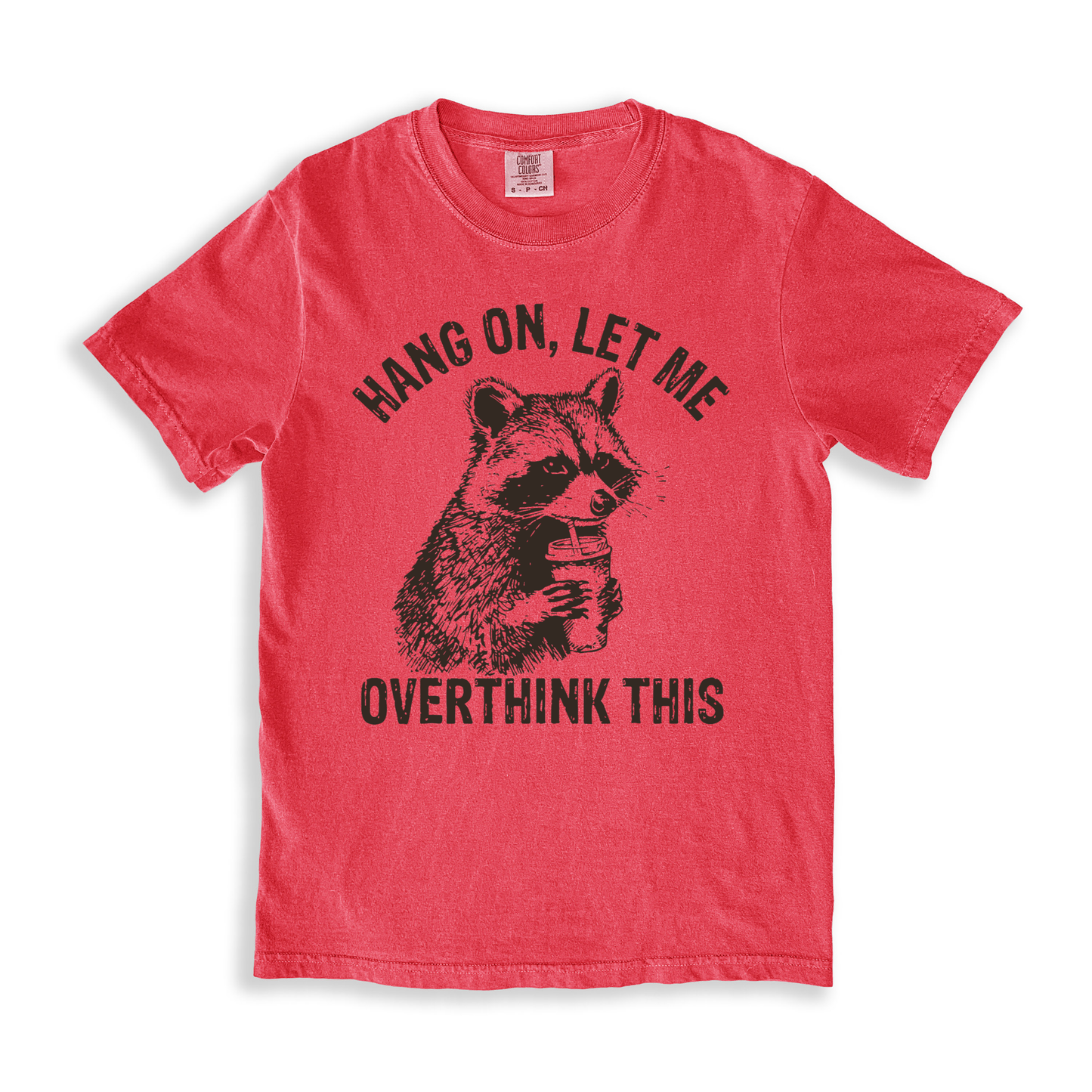 Hang On, Let Me Overthink This T-shirt - Watermelon