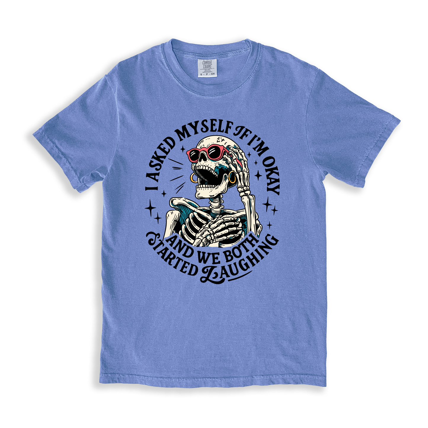 I Asked Myself If I_m Okay T-shirt - BlueJean