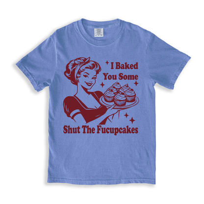 I Baked You Some T-shirt - BlueJean