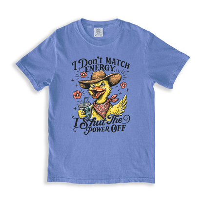 I Don_t Match Energy T-shirt - BlueJean