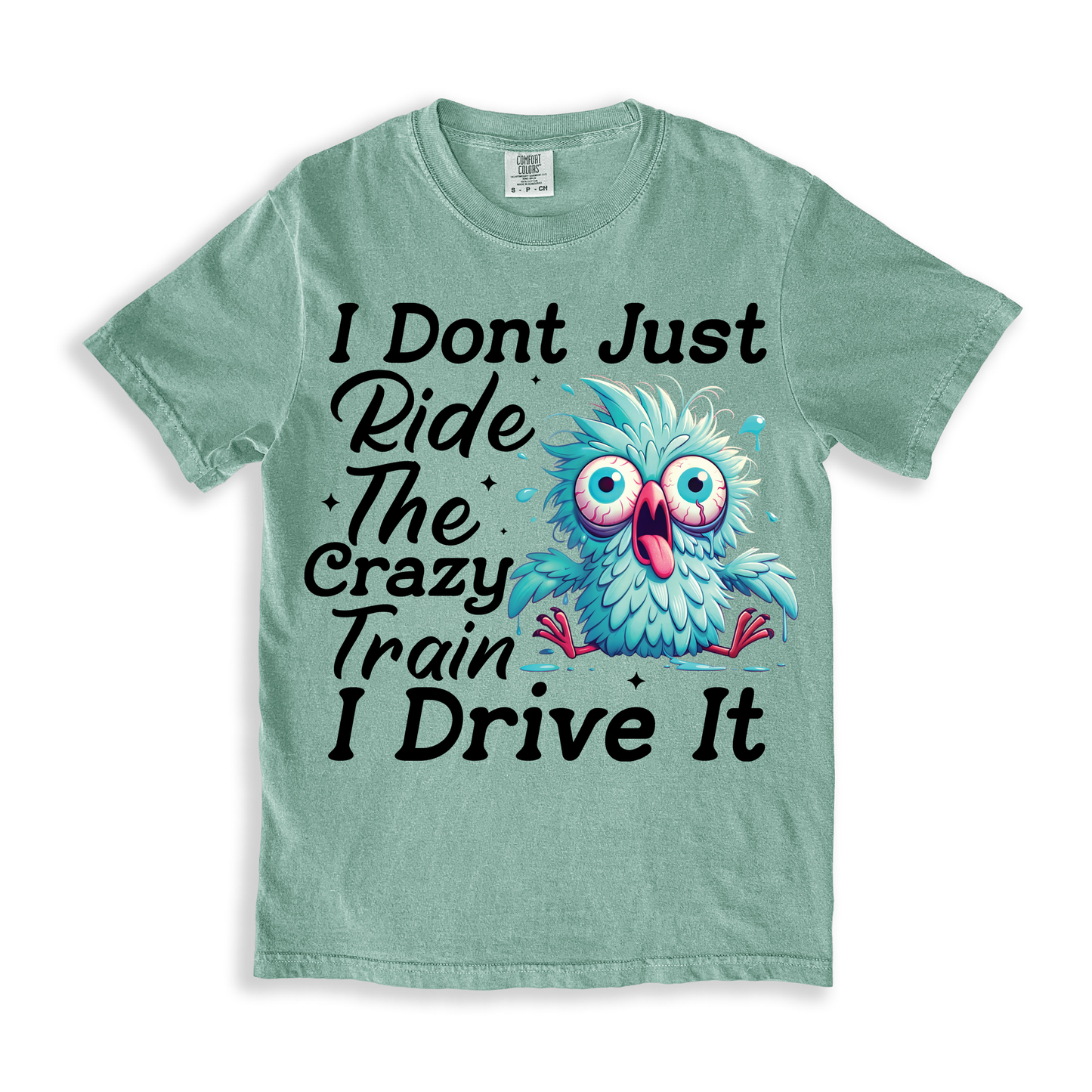 I Dont Just Ride The Crazy Train T-shirt - Bay