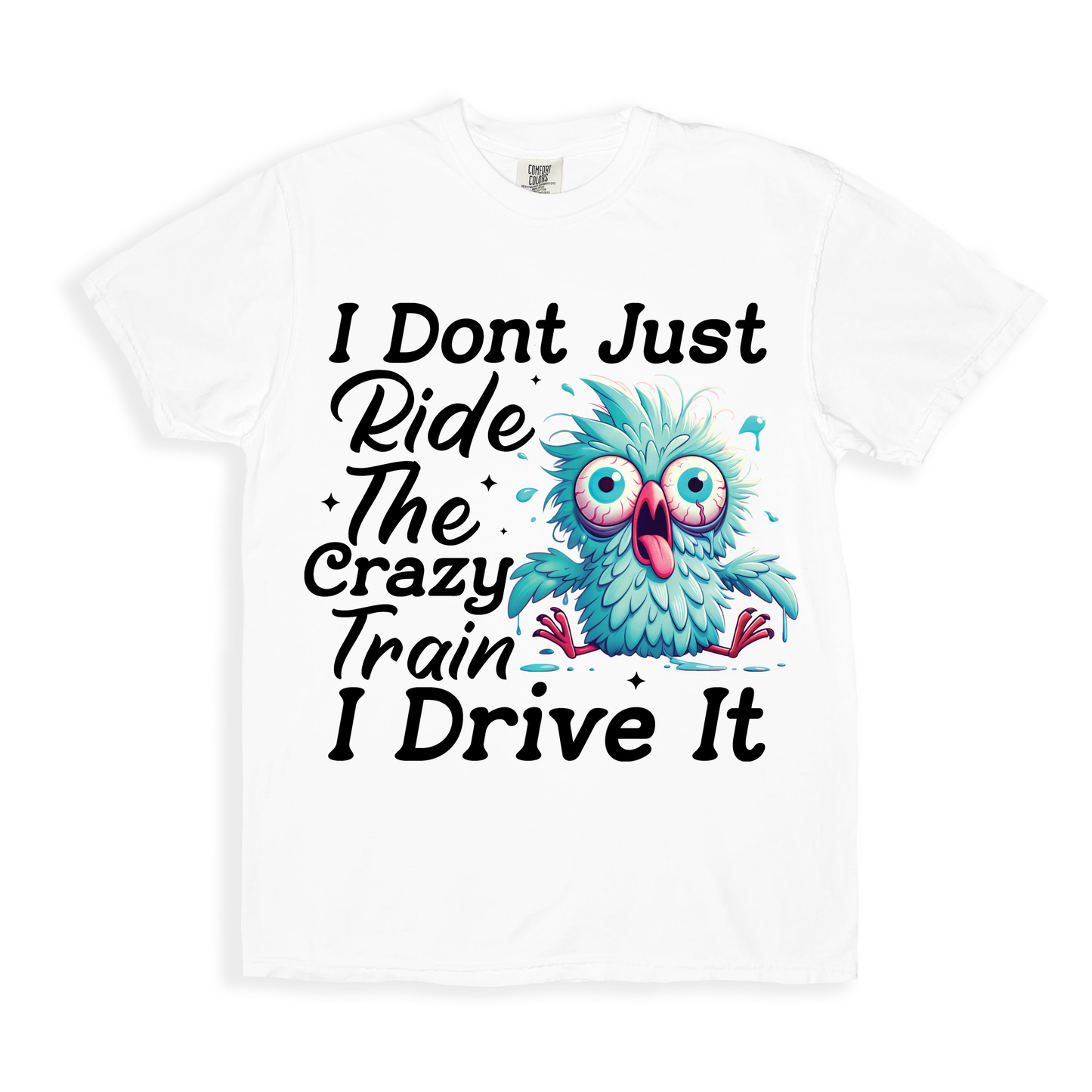 I Dont Just Ride The Crazy Train T-shirt - White