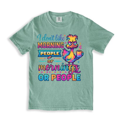 I Dont Like Morning People Or Mornings T-shirt - Bay