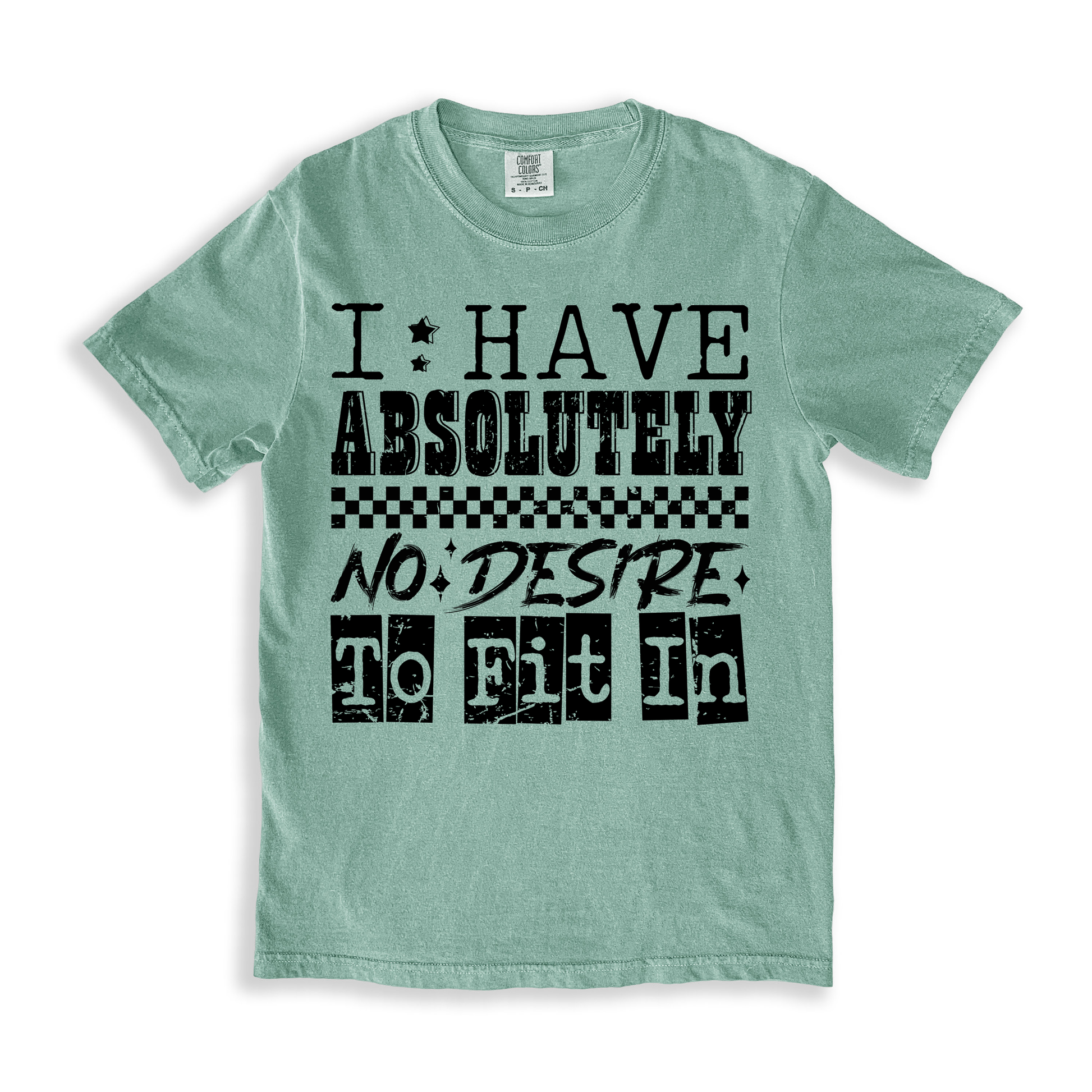 I Have Absolutely No Desire To Fit In T-shirt - Bay