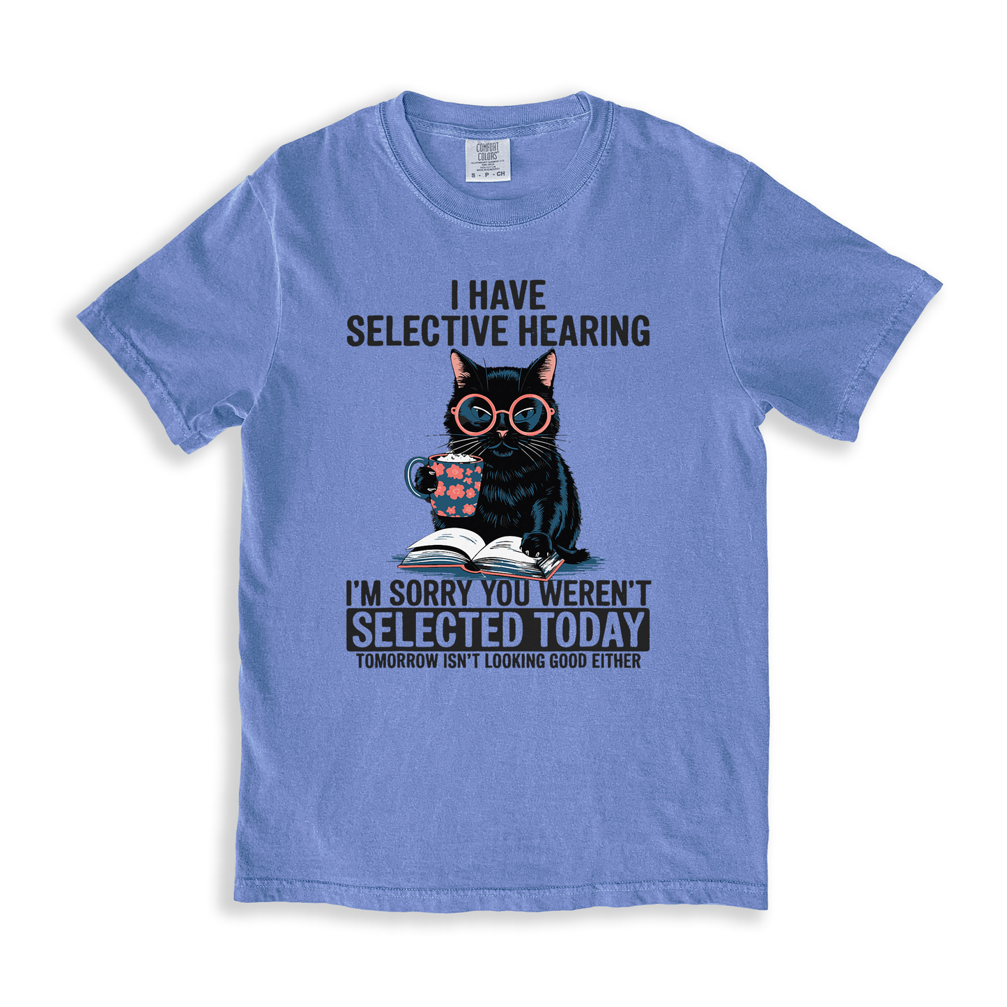 I Have Selective Hearing 1 T-shirt - BlueJean