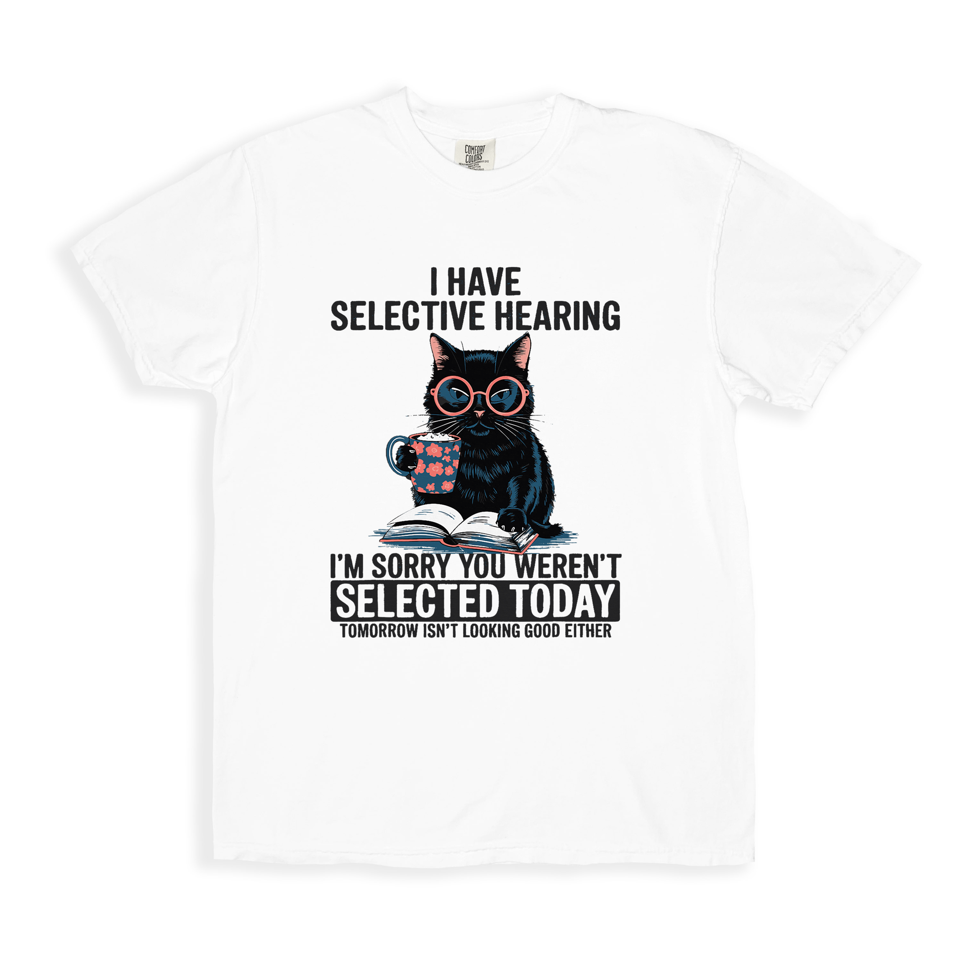 I Have Selective Hearing 1 T-shirt - White