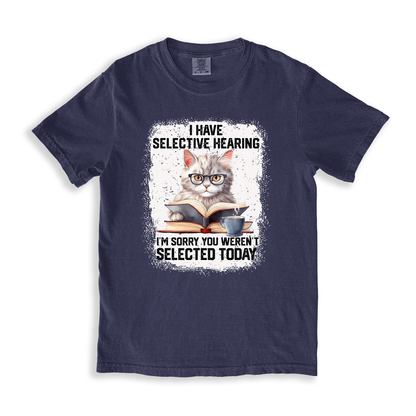 I Have Selective Hearing 2 T-shirt