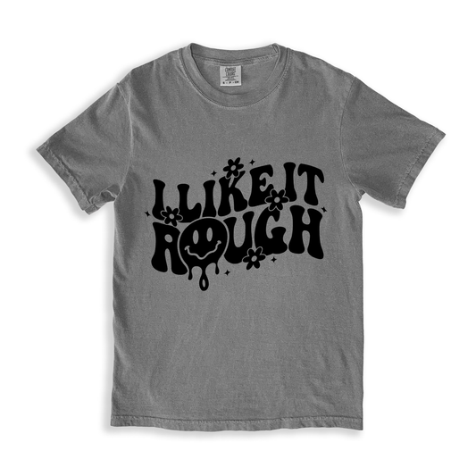 I Like It Rough T-shirt - Grey