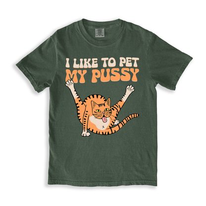 I Like To Pet My P_ssy T-shirt