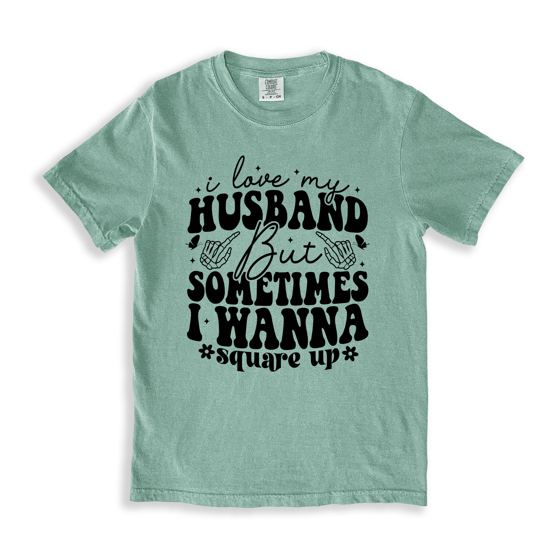 I Love My Husband But Sometimes I Wanna Square Up T-shirt - Bay