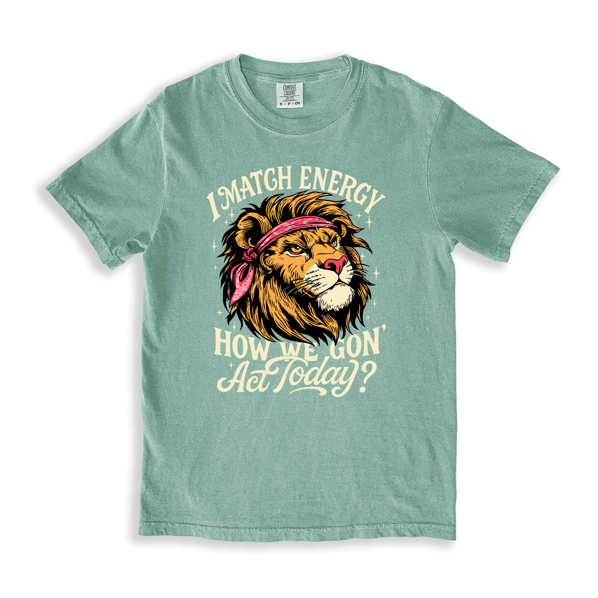 I Match Energy How We Gon Act Today_ T-shirt - Bay