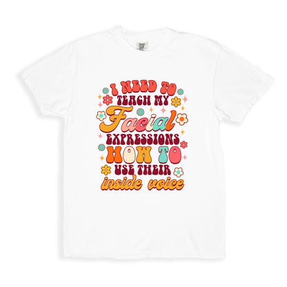 I Need To Teach My Facial Expressions T-shirt - White