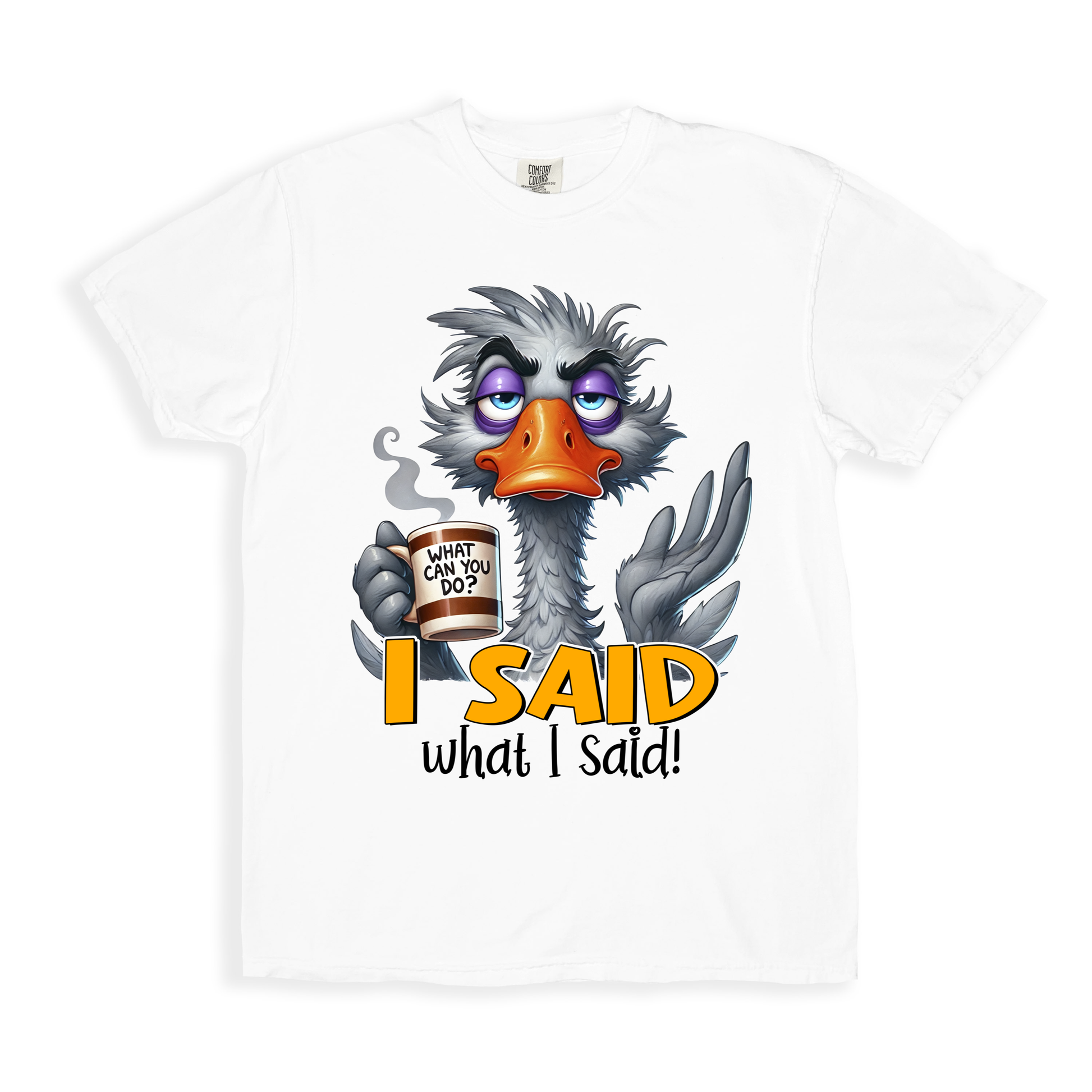 I Said What I Said T-shirt - White