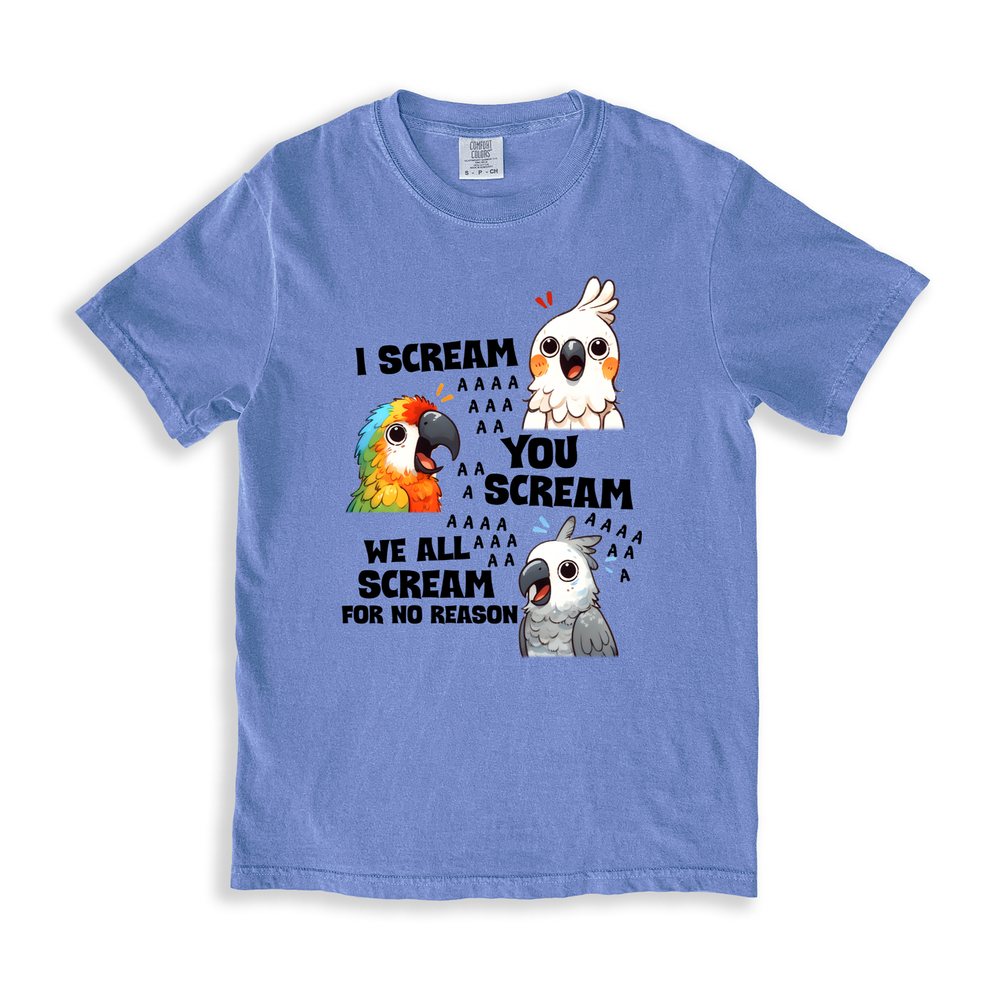 I Scream You Scream We All Scream For No Reason T-shirt - BlueJean