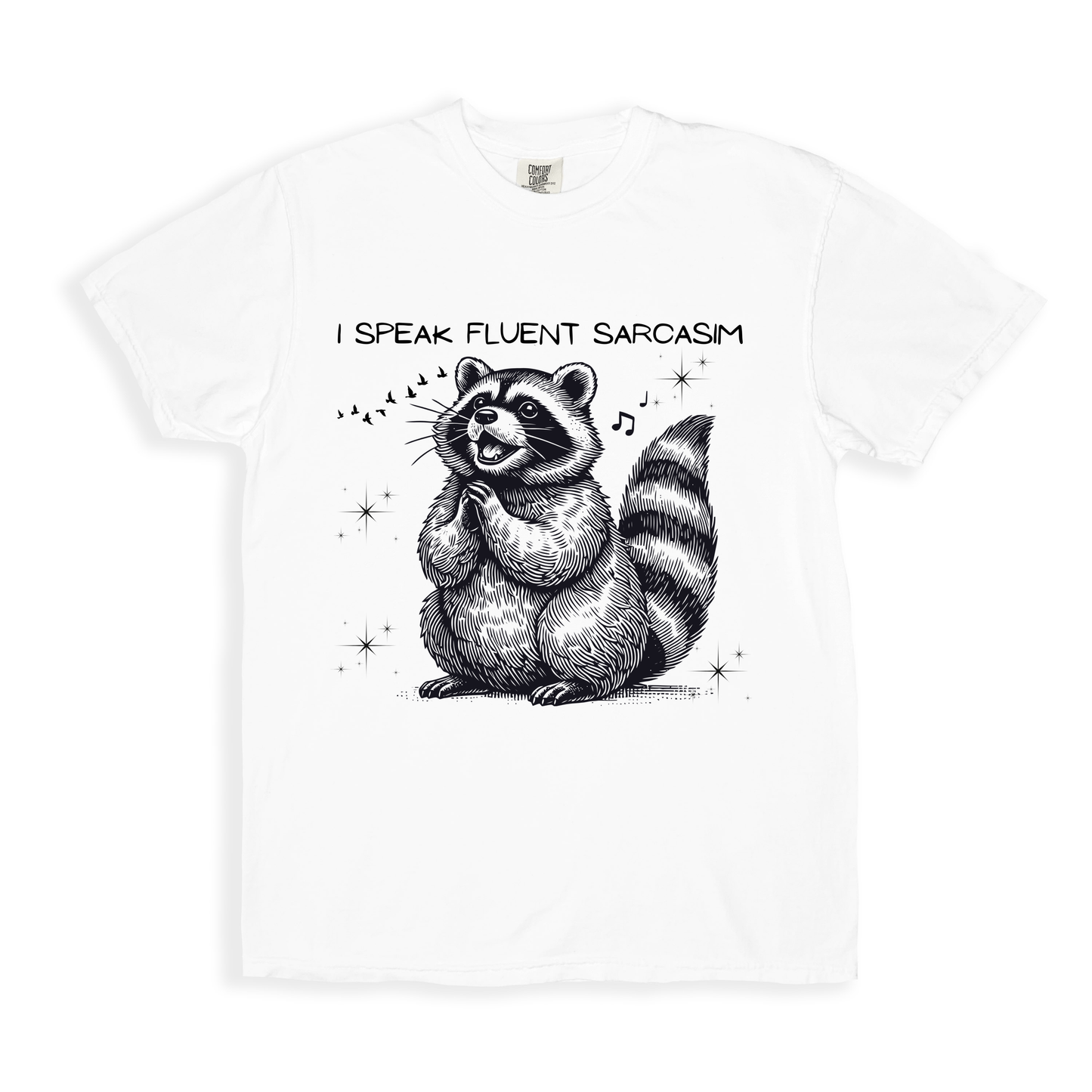I Speak Fluent Sarcasm T-shirt - White