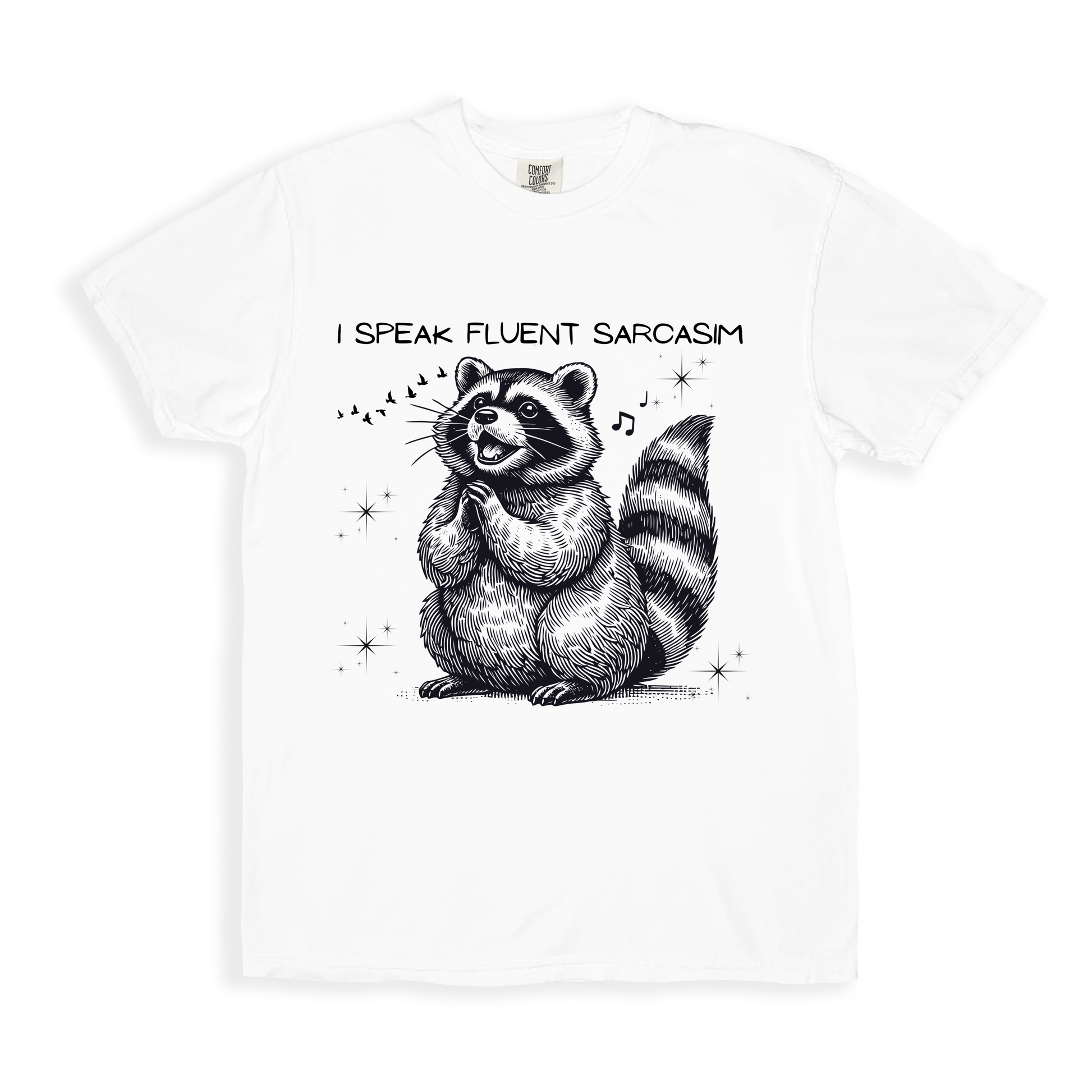 I Speak Fluent Sarcasm T-shirt - White