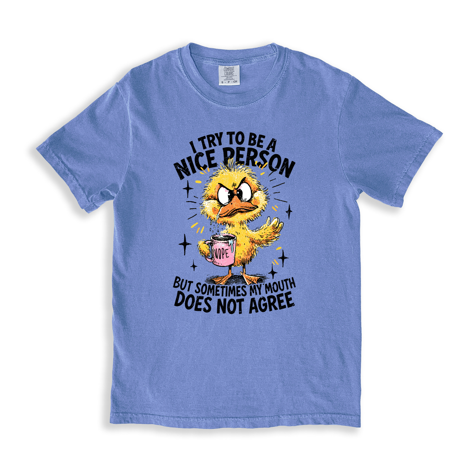 I Try To Be A Nice Person T-shirt - BlueJean