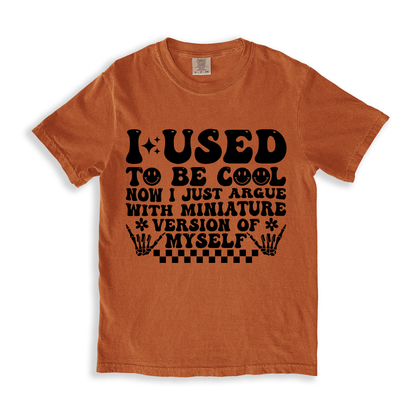 I Used To Be Cool T-shirt - Yam