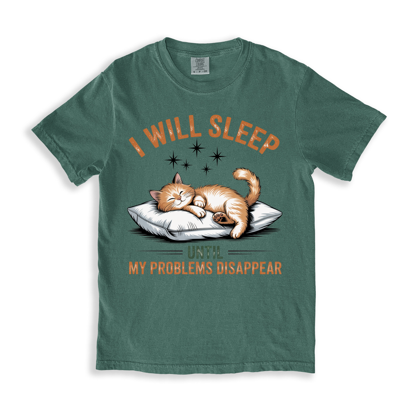 I Will Sleep Until My Problems Disappear T-shirt