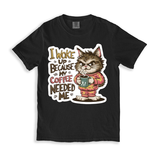 I Woke Up Because My Coffee Needed Me T-shirt