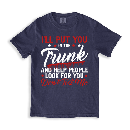 I'll Put You In The Trunk T-shirt
