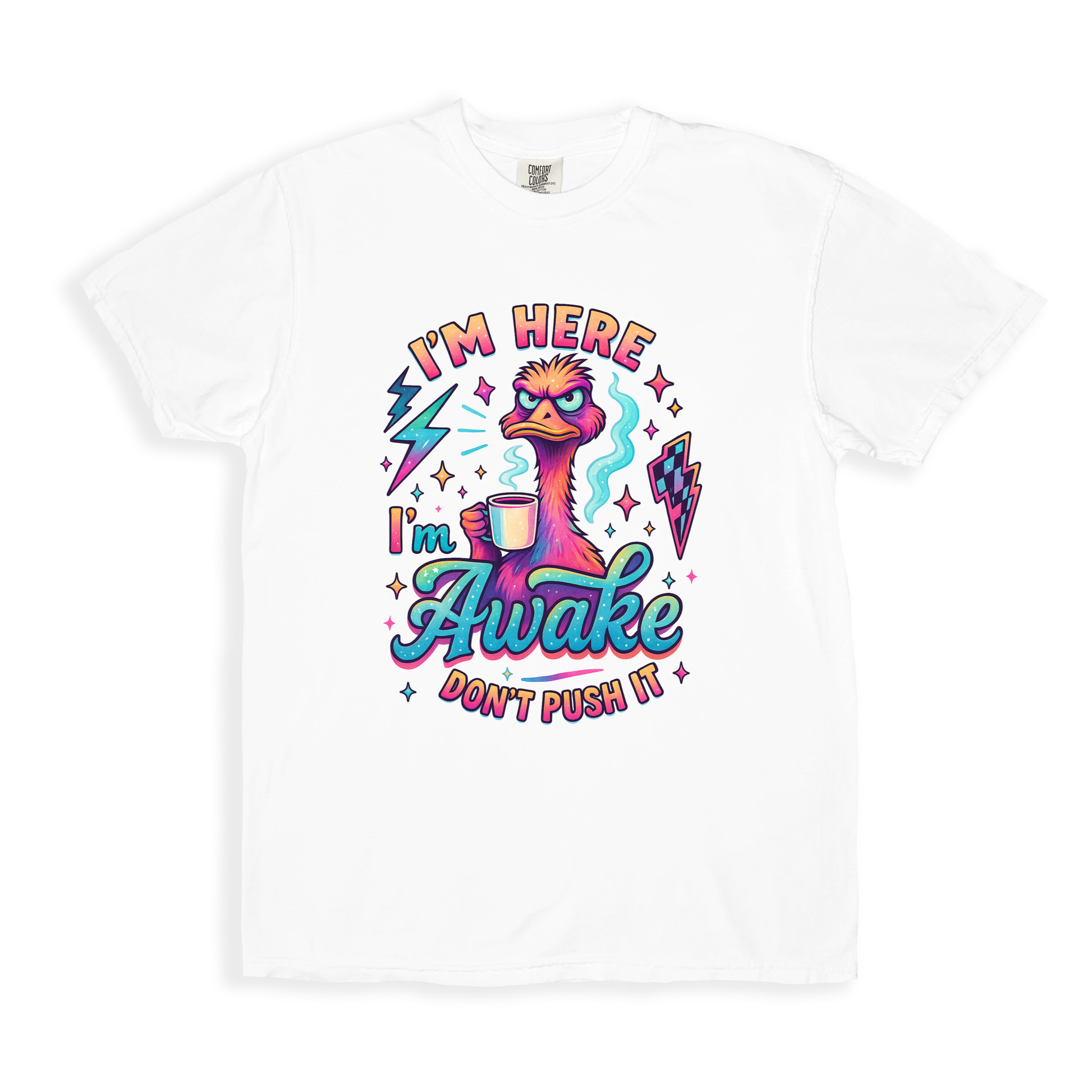I_m Here I_m Awake Don_t Push It 2 T-shirt - White