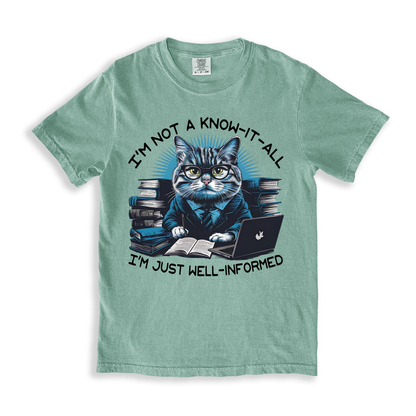 I_m Not A Know-it-all I_m Just Well-informed T-shirt - Bay