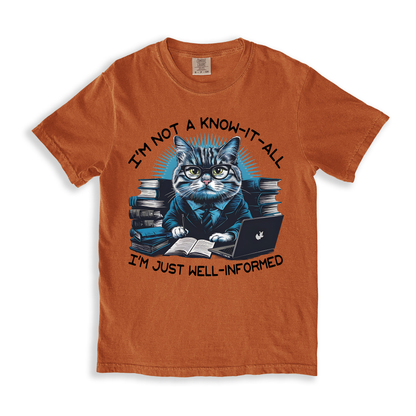 I_m Not A Know-it-all I_m Just Well-informed T-shirt - Yam