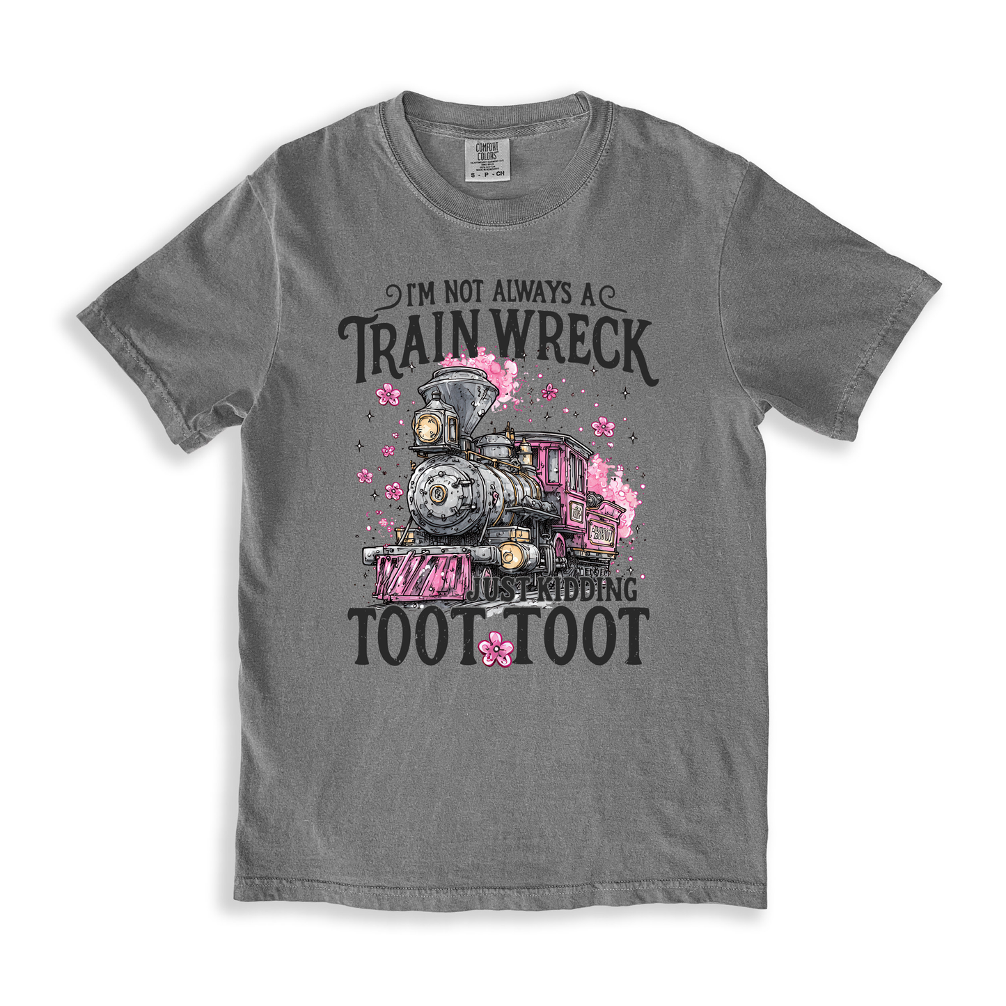 I_m Not Always A Train Wreck T-shirt - Grey