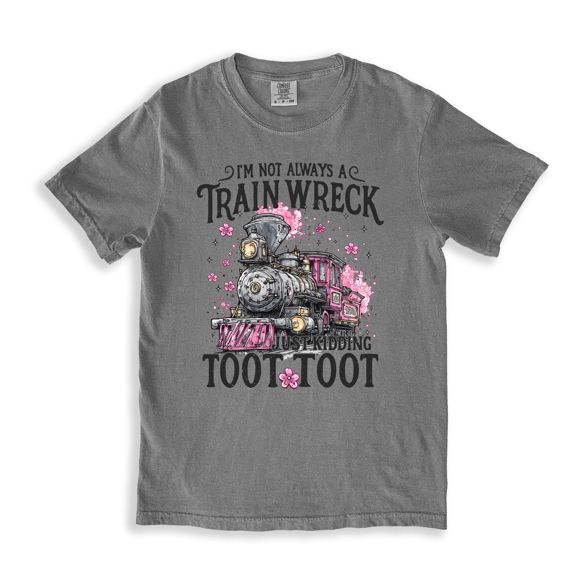 I_m Not Always A Train Wreck T-shirt - Grey