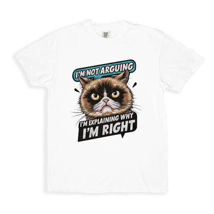 I_m Not Arguing I_m Explaining Why I_m Right T-shirt - White