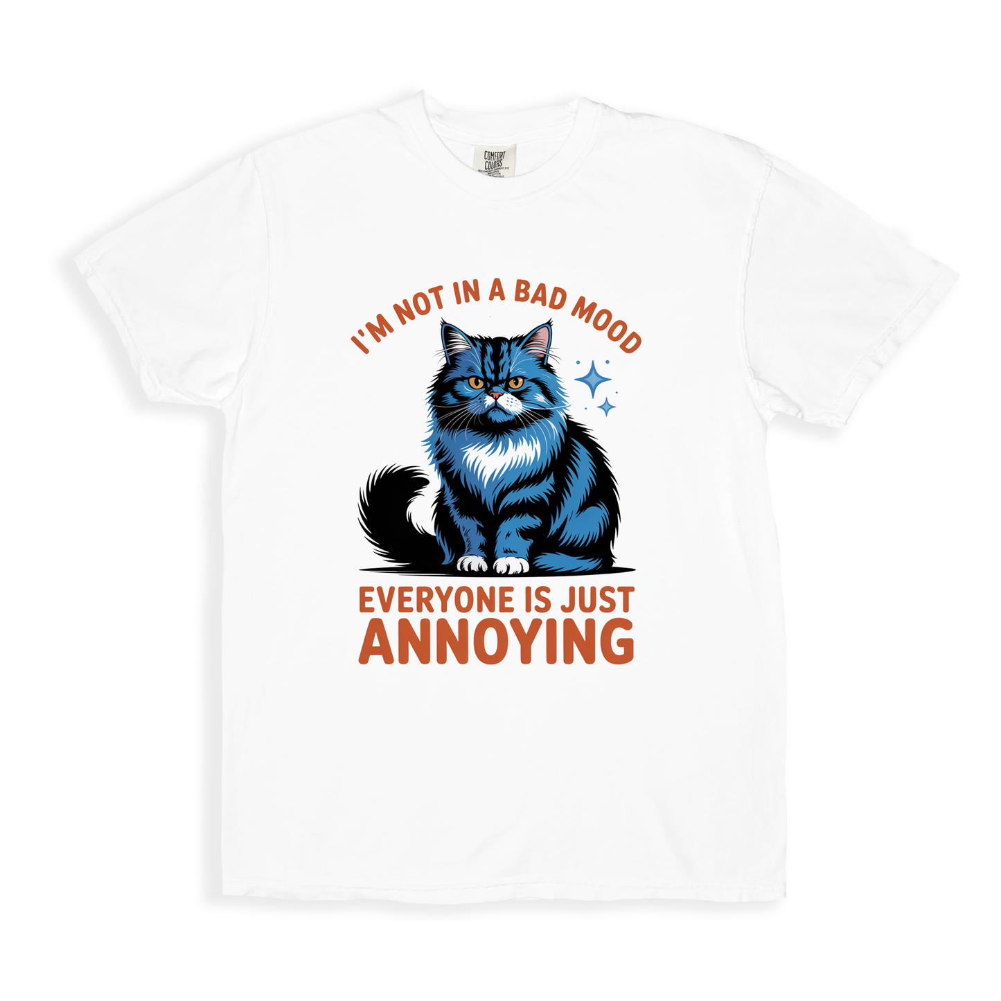 I_m Not In A Bad Mood Everyone Is Just Annoying T-shirt - White